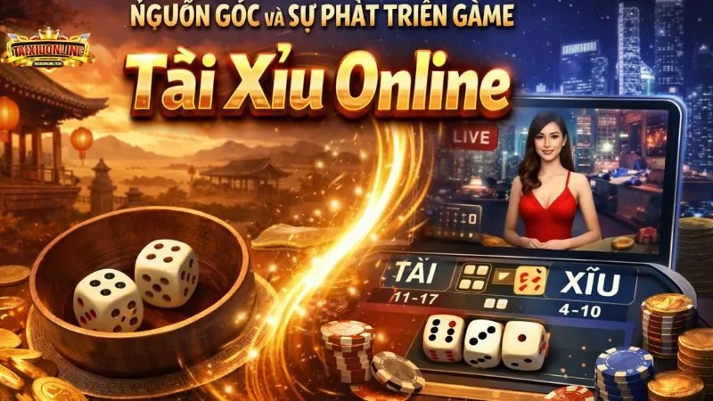 Tài xỉu online Nguồn gốc game Tài Xỉu Oline